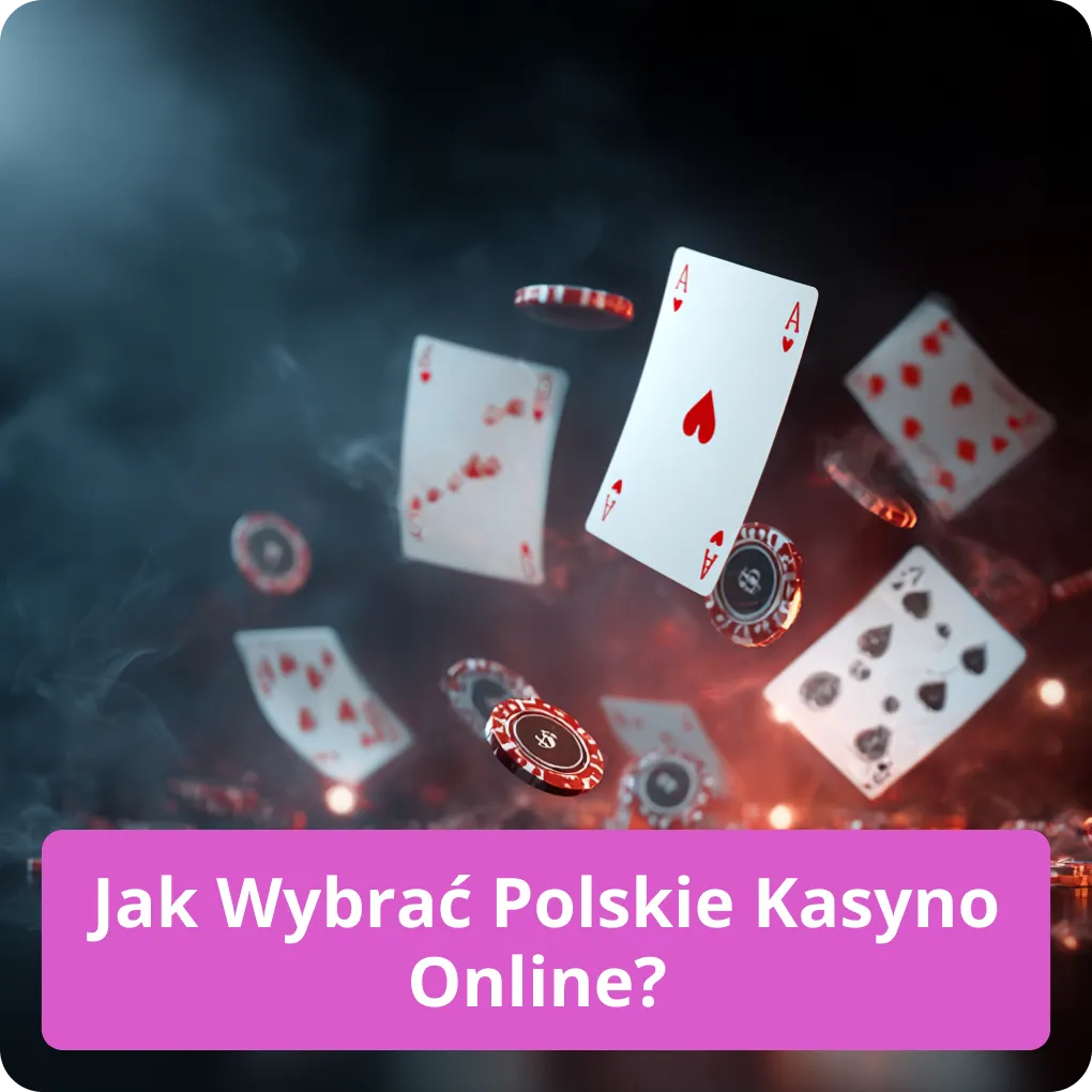 Jak wybrać polskie kasyno online? – porady Jak wybrać polskie kasyno online?